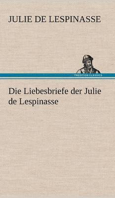 Liebesbriefe Der Julie de Lespinasse