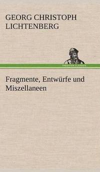 bokomslag Fragmente, Entwurfe Und Miszellaneen