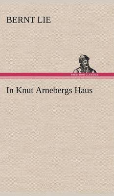 In Knut Arnebergs Haus