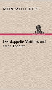 bokomslag Der Doppelte Matthias Und Seine Tochter