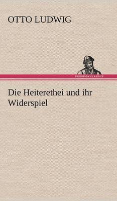 Die Heiterethei Und Ihr Widerspiel 1