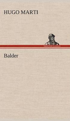 Hugo Marti - Balder, Inbunden