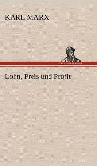bokomslag Lohn, Preis Und Profit