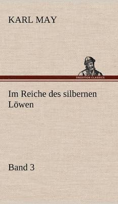 bokomslag Im Reiche Des Silbernen Lowen 3