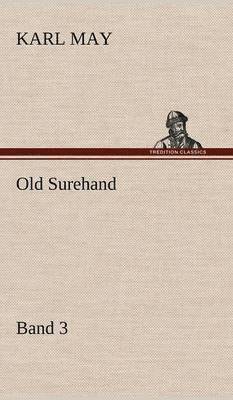 Karl May - Old Surehand 3, Inbunden