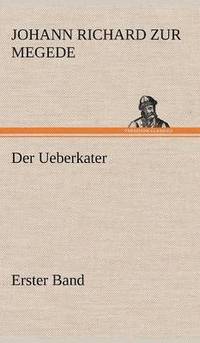 bokomslag Der Ueberkater - Erster Band