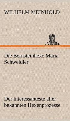 Die Bernsteinhexe Maria Schweidler 1