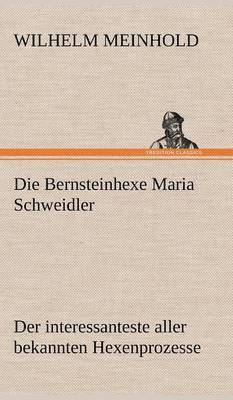 Bernsteinhexe Maria Schweidler