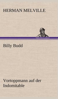 bokomslag Billy Budd Vortoppmann Auf Der Indomitable