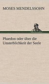 bokomslag Phaedon Oder Uber Die Unsterblichkeit Der Seele