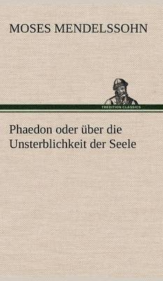 bokomslag Phaedon Oder Uber Die Unsterblichkeit Der Seele