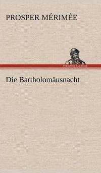 bokomslag Die Bartholomausnacht