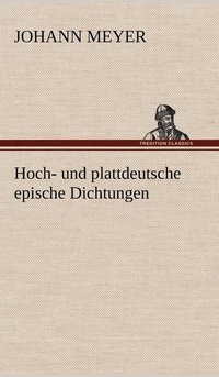 bokomslag Hoch- Und Plattdeutsche Epische Dichtungen