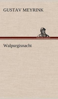 Gustav Meyrink - Walpurgisnacht, Inbunden