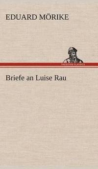 bokomslag Briefe an Luise Rau