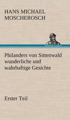 bokomslag Philanders Von Sittenwald Wunderliche Und Wahrhaftige Gesichte - Erster Teil