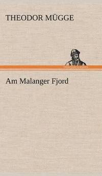 bokomslag Am Malanger Fjord