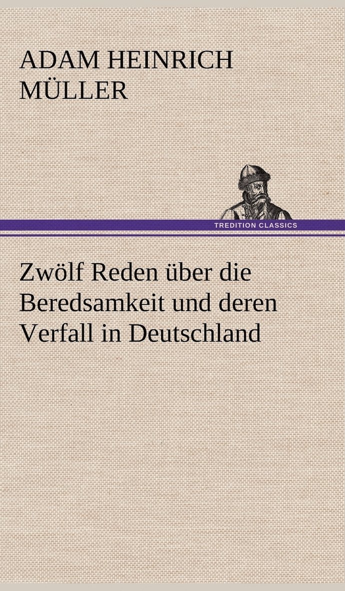 Zwolf Reden Uber Die Beredsamkeit Und Deren Verfall in Deutschland 1