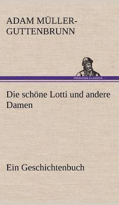 Schone Lotti Und Andere Damen
