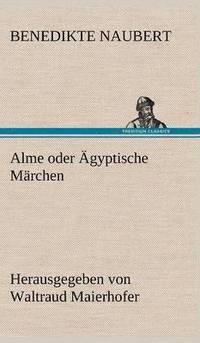 bokomslag Alme Oder Agyptische Marchen