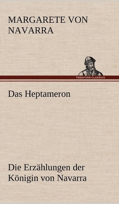 Margarete Von Navarra - Heptameron, Inbunden