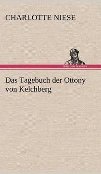bokomslag Das Tagebuch Der Ottony Von Kelchberg