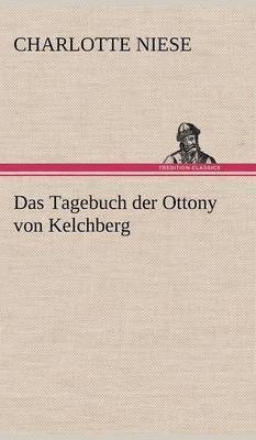 Das Tagebuch Der Ottony Von Kelchberg 1