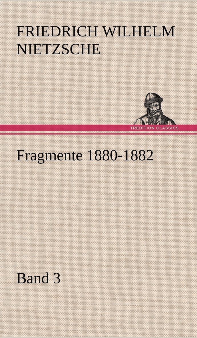 Fragmente 1880-1882, Band 3 1