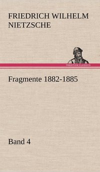 bokomslag Fragmente 1882-1885, Band 4