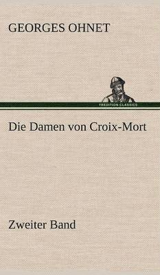 bokomslag Die Damen Von Croix-Mort - Zweiter Band