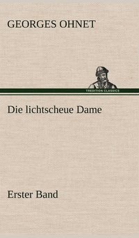 bokomslag Die Lichtscheue Dame - Erster Band