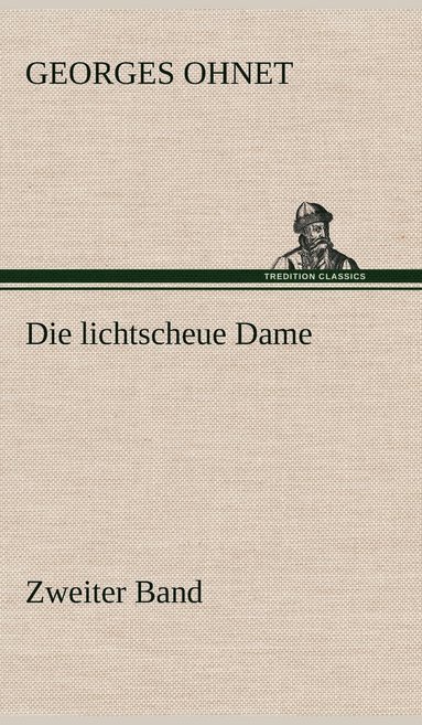 bokomslag Die Lichtscheue Dame - Zweiter Band