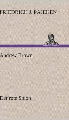 Andrew Brown - Der Rote Spion 1