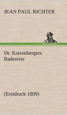 Dr. Katzenbergers Badereise