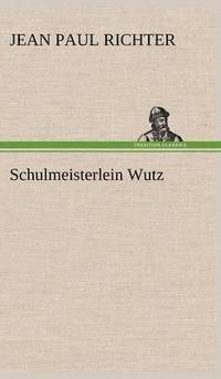 bokomslag Schulmeisterlein Wutz