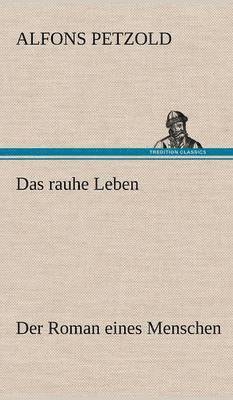 Das Rauhe Leben 1