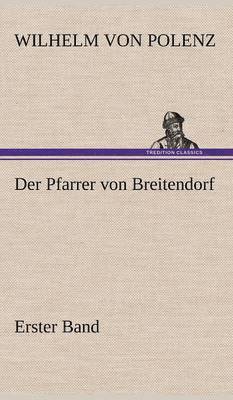 Der Pfarrer Von Breitendorf - Erster Band 1