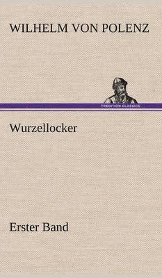 Wurzellocker - Erster Band