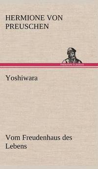 bokomslag Yoshiwara - Vom Freudenhaus Des Lebens