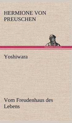 bokomslag Yoshiwara - Vom Freudenhaus Des Lebens
