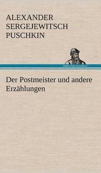 bokomslag Der Postmeister Und Andere Erzahlungen