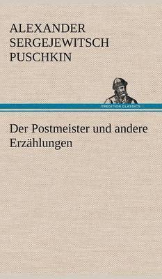 Der Postmeister Und Andere Erzahlungen 1