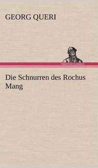 bokomslag Die Schnurren Des Rochus Mang