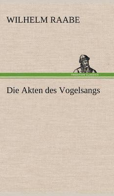 Akten Des Vogelsangs
