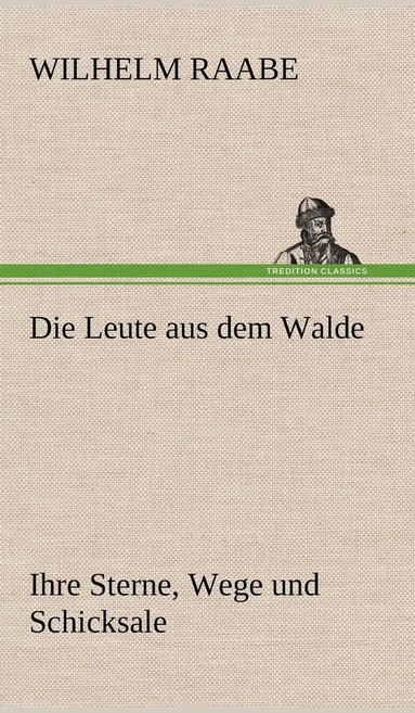 bokomslag Die Leute Aus Dem Walde