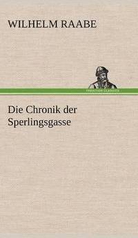 bokomslag Die Chronik Der Sperlingsgasse