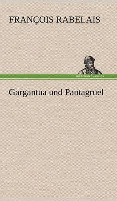 Francois Rabelais - Gargantua Und Pantagruel, Inbunden