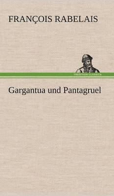 bokomslag Gargantua Und Pantagruel