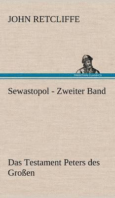 John Retcliffe - Sewastopol - Zweiter Band, Inbunden