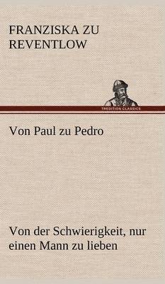Franziska Zu Reventlow - Von Paul Zu Pedro, Inbunden